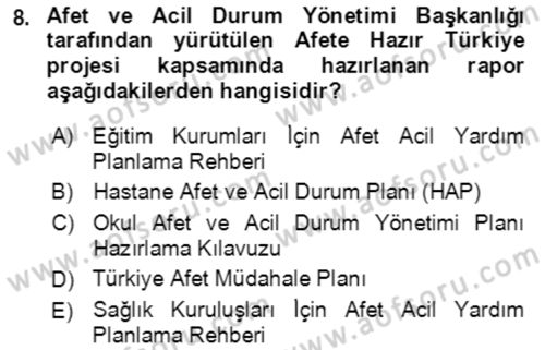 Acil Durum Ve Afet Yönetimi Planları Dersi 2018 - 2019 Yılı (Vize) Ara Sınav Soruları 8. Soru