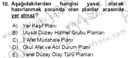 Acil Durum Ve Afet Yönetimi Planları Dersi Ara Sınavı Deneme Sınav Soruları 10. Soru