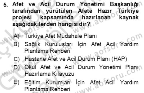 Acil Durum Ve Afet Yönetimi Planları Dersi Ara Sınavı Deneme Sınav Soruları 5. Soru