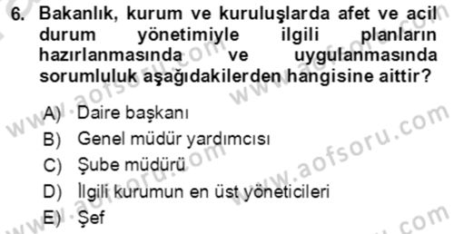 Acil Durum Ve Afet Yönetimi Planları Dersi Ara Sınavı Deneme Sınav Soruları 6. Soru