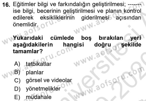 Acil Durum Ve Afet Yönetimi Planları Dersi 2019 - 2020 Yılı (Final) Dönem Sonu Sınav Soruları 16. Soru