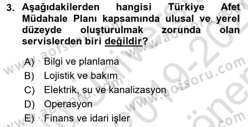 Acil Durum Ve Afet Yönetimi Planları Dersi 2019 - 2020 Yılı (Final) Dönem Sonu Sınav Soruları 3. Soru