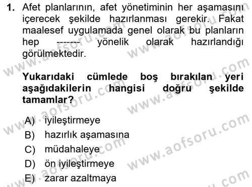 Acil Durum Ve Afet Yönetimi Planları Dersi 2020 - 2021 Yılı Yaz Okulu Sınavı 1. Soru