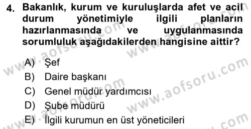 Acil Durum Ve Afet Yönetimi Planları Dersi 2020 - 2021 Yılı Yaz Okulu Sınavı 4. Soru