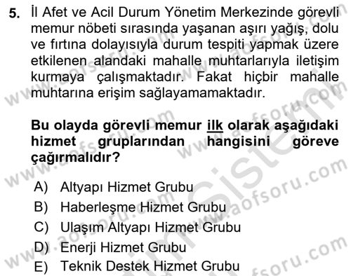 Acil Durum Ve Afet Yönetimi Planları Dersi 2020 - 2021 Yılı Yaz Okulu Sınavı 5. Soru