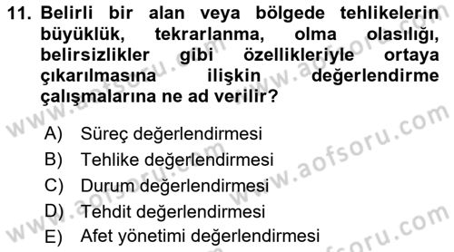 Acil Durum Ve Afet Yönetimi Planları Dersi Ara Sınavı Deneme Sınav Soruları 11. Soru