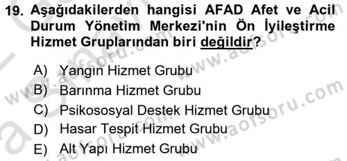 Acil Durum Ve Afet Yönetimi Planları Dersi Ara Sınavı Deneme Sınav Soruları 19. Soru