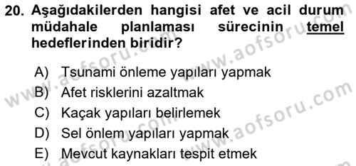 Acil Durum Ve Afet Yönetimi Planları Dersi Ara Sınavı Deneme Sınav Soruları 20. Soru