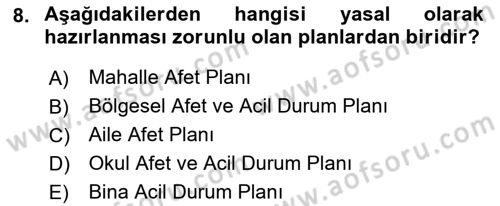 Acil Durum Ve Afet Yönetimi Planları Dersi Ara Sınavı Deneme Sınav Soruları 8. Soru