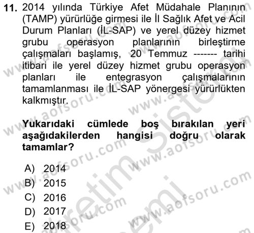 Acil Durum Ve Afet Yönetimi Planları Dersi 2021 - 2022 Yılı (Final) Dönem Sonu Sınav Soruları 11. Soru