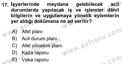 Acil Durum Ve Afet Yönetimi Planları Dersi 2021 - 2022 Yılı (Final) Dönem Sonu Sınav Soruları 17. Soru