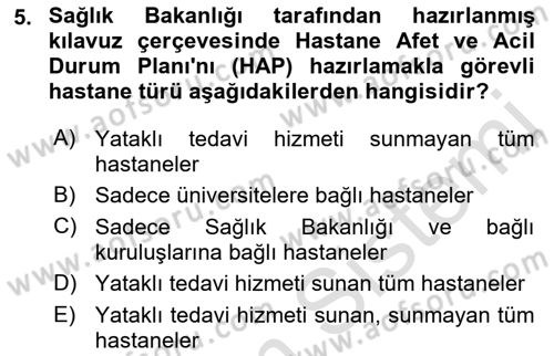 Acil Durum Ve Afet Yönetimi Planları Dersi 2021 - 2022 Yılı (Final) Dönem Sonu Sınav Soruları 5. Soru