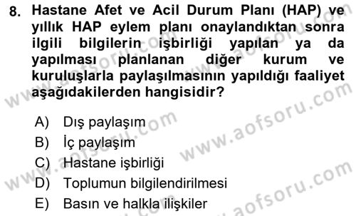Acil Durum Ve Afet Yönetimi Planları Dersi 2021 - 2022 Yılı (Final) Dönem Sonu Sınav Soruları 8. Soru