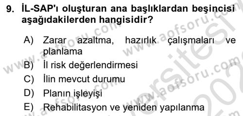 Acil Durum Ve Afet Yönetimi Planları Dersi 2021 - 2022 Yılı (Final) Dönem Sonu Sınav Soruları 9. Soru