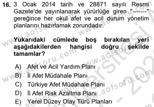 Acil Durum Ve Afet Yönetimi Planları Dersi 2021 - 2022 Yılı Yaz Okulu Sınav Soruları 16. Soru