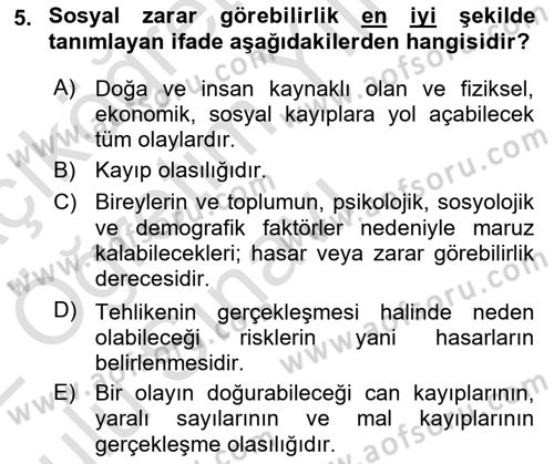 Acil Durum Ve Afet Yönetimi Planları Dersi 2021 - 2022 Yılı Yaz Okulu Sınav Soruları 5. Soru