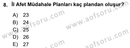 Acil Durum Ve Afet Yönetimi Planları Dersi 2021 - 2022 Yılı Yaz Okulu Sınav Soruları 8. Soru