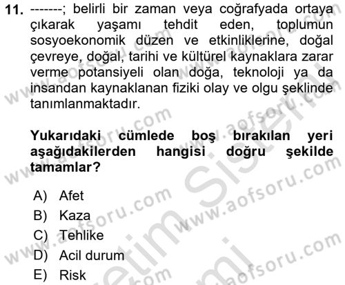 Acil Durum Ve Afet Yönetimi Planları Dersi Ara Sınavı Deneme Sınav Soruları 11. Soru