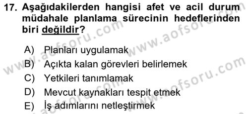 Acil Durum Ve Afet Yönetimi Planları Dersi Ara Sınavı Deneme Sınav Soruları 17. Soru
