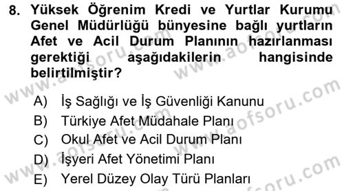 Acil Durum Ve Afet Yönetimi Planları Dersi Ara Sınavı Deneme Sınav Soruları 8. Soru