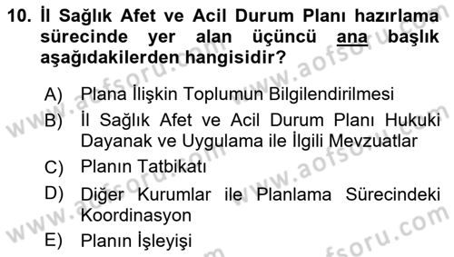 Acil Durum Ve Afet Yönetimi Planları Dersi 2022 - 2023 Yılı (Final) Dönem Sonu Sınav Soruları 10. Soru