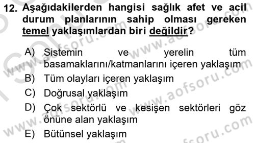 Acil Durum Ve Afet Yönetimi Planları Dersi 2022 - 2023 Yılı (Final) Dönem Sonu Sınav Soruları 12. Soru