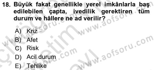 Acil Durum Ve Afet Yönetimi Planları Dersi 2022 - 2023 Yılı Yaz Okulu Sınav Soruları 18. Soru