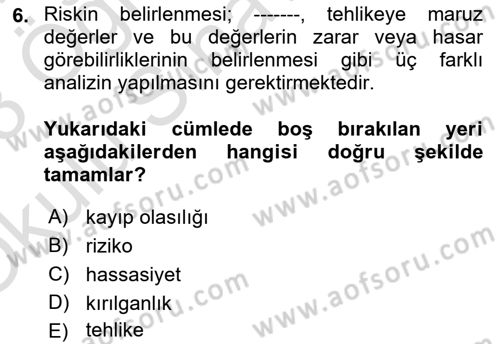 Acil Durum Ve Afet Yönetimi Planları Dersi 2022 - 2023 Yılı Yaz Okulu Sınav Soruları 6. Soru
