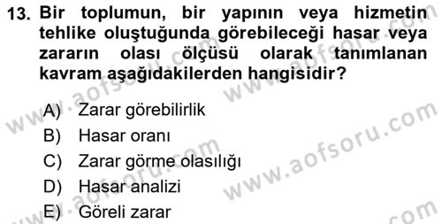 Acil Durum Ve Afet Yönetimi Planları Dersi 2023 - 2024 Yılı (Vize) Ara Sınavı 13. Soru