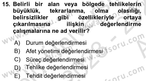 Acil Durum Ve Afet Yönetimi Planları Dersi 2023 - 2024 Yılı (Vize) Ara Sınavı 15. Soru