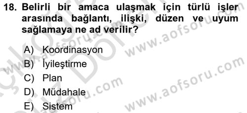 Acil Durum Ve Afet Yönetimi Planları Dersi 2023 - 2024 Yılı (Vize) Ara Sınavı 18. Soru