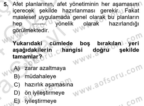 Acil Durum Ve Afet Yönetimi Planları Dersi 2023 - 2024 Yılı (Vize) Ara Sınavı 5. Soru