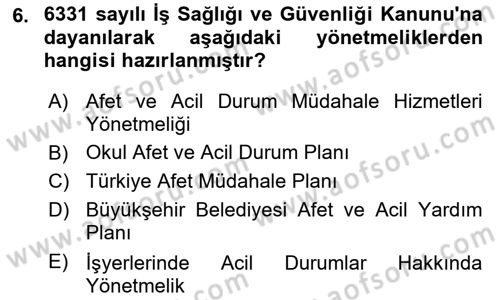 Acil Durum Ve Afet Yönetimi Planları Dersi 2023 - 2024 Yılı (Vize) Ara Sınavı 6. Soru