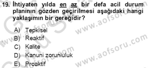 Acil Durum Ve Afet Yönetimi Planları Dersi 2023 - 2024 Yılı (Final) Dönem Sonu Sınav Soruları 19. Soru