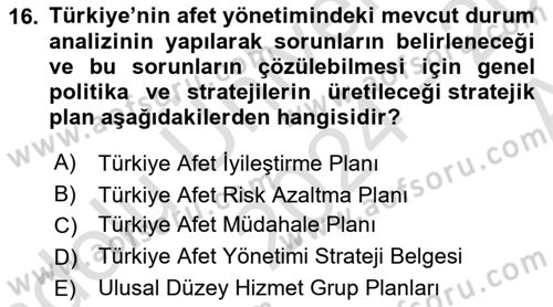 Acil Durum Ve Afet Yönetimi Planları Dersi Ara Sınavı Deneme Sınav Soruları 16. Soru
