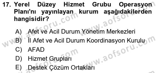 Acil Durum Ve Afet Yönetimi Planları Dersi Ara Sınavı Deneme Sınav Soruları 17. Soru