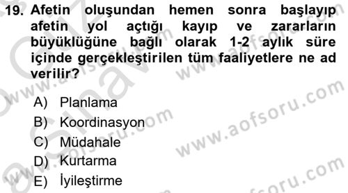 Acil Durum Ve Afet Yönetimi Planları Dersi Ara Sınavı Deneme Sınav Soruları 19. Soru