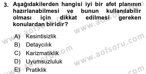 Acil Durum Ve Afet Yönetimi Planları Dersi 2024 - 2025 Yılı (Vize) Ara Sınavı 3. Soru