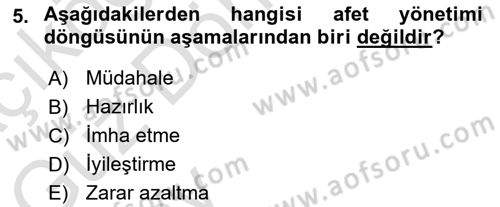 Acil Durum Ve Afet Yönetimi Planları Dersi 2024 - 2025 Yılı (Vize) Ara Sınavı 5. Soru