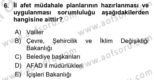 Acil Durum Ve Afet Yönetimi Planları Dersi Ara Sınavı Deneme Sınav Soruları 6. Soru