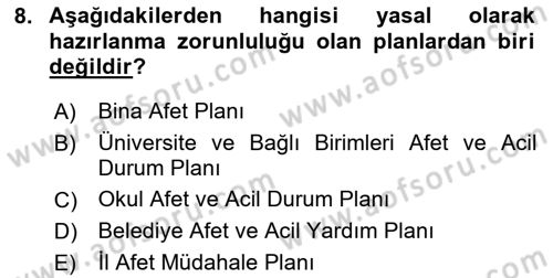 Acil Durum Ve Afet Yönetimi Planları Dersi Ara Sınavı Deneme Sınav Soruları 8. Soru