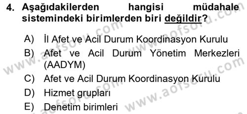 Acil Durum Ve Afet Yönetimi Planları Dersi 2024 - 2025 Yılı (Final) Dönem Sonu Sınav Soruları 4. Soru