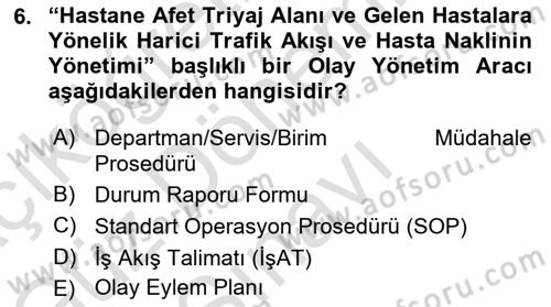 Acil Durum Ve Afet Yönetimi Planları Dersi 2025 - 2026 Yılı (Final) Dönem Sonu Sınav Soruları 6. Soru