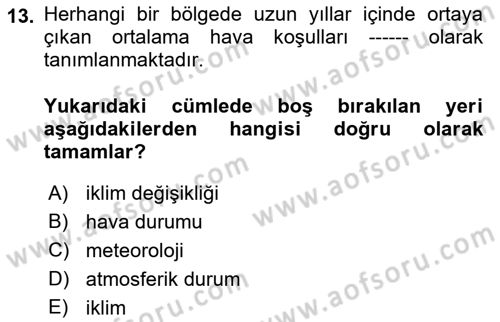 Afet Risk Azaltma Politikaları Dersi 2018 - 2019 Yılı (Final) Dönem Sonu Sınavı 13. Soru