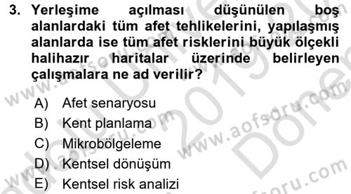 Afet Risk Azaltma Politikaları Dersi 2019 - 2020 Yılı (Final) Dönem Sonu Sınav Soruları 3. Soru
