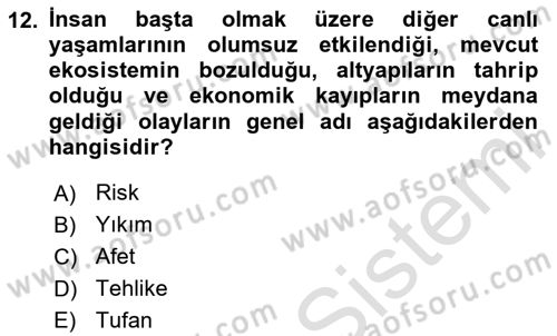 Afet Risk Azaltma Politikaları Dersi 2020 - 2021 Yılı Yaz Okulu Sınav Soruları 12. Soru