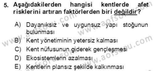 Afet Risk Azaltma Politikaları Dersi 2021 - 2022 Yılı (Vize) Ara Sınav Soruları 5. Soru