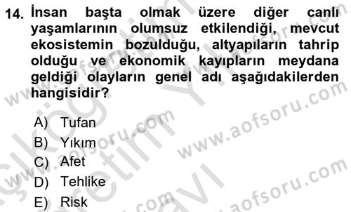 Afet Risk Azaltma Politikaları Dersi 2021 - 2022 Yılı Yaz Okulu Sınav Soruları 14. Soru
