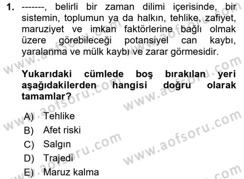 Afet Risk Azaltma Politikaları Dersi Ara Sınavı Deneme Sınav Soruları 1. Soru