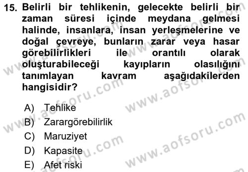 Afet Risk Azaltma Politikaları Dersi 2024 - 2025 Yılı (Vize) Ara Sınav Soruları 15. Soru